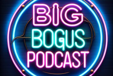 BIG BOGUS PODCAST